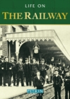 Image for Life on the Railway