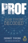Image for Prof! Alan Turing Decoded