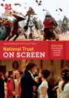 Image for National Trust on screen  : discover the locations that made film and TV magic