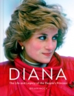 Image for Diana: The Life and Legacy of the People&#39;s Princess