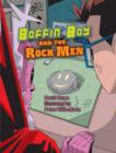 Boffin Boy and the Rock Men - Orme David