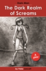 Image for The dark realm of screams  : a play