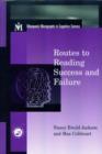 Image for Routes to reading success and failure  : toward an integrated cognitive psychology of atypical reading