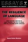 Image for The resilience of language  : what gesture creation in deaf children can tell us about language-learning in general
