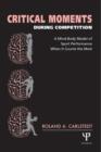Image for Critical moments during competition  : a mind-body model of sport performance