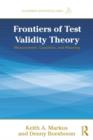 Image for Frontiers of test validity theory  : measurement, causation, and meaning