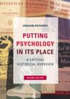 Image for Putting psychology in its place  : a critical historical introduction