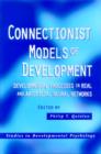 Image for Connectionist models of development  : developmental processes in real and artificial neural networks
