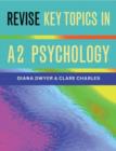 Image for Revise Key Topics in A2 Psychology