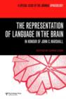 Image for The Representation of Language in the Brain: In Honour of John C. Marshall