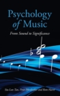Image for Psychology of music  : from sound to significance