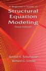 Image for A Beginner&#39;s Guide to Structural Equation Modeling