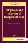 Image for Independence and Integration of Perception and Action