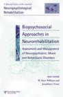 Image for Biopsychosocial Approaches in Neurorehabilitation: Assessment and Management of Neuropsychiatric, Mood and Behavioural Disorders