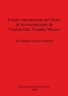 Image for Estudio introductorio del lexico de las inscripciones de Chichen Itza Yucatan