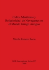 Image for Cultos Maritimos y Religiosidad de Navegantes en el Mundo Griego Antiguo