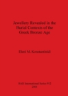 Image for Jewellery Revealed in the Burial Contexts of the Greek Bronze Age