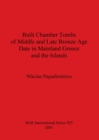Image for Built Chamber Tombs of Middle and Late Bronze Age Date in Mainland Greece and the Islands