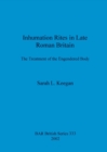 Image for Inhumation rites in late Roman Britain  : the treatment of the engendered body