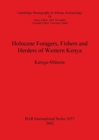 Image for Holocene Foragers Fishers and Herders of Western Kenya