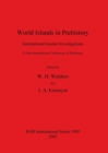 Image for World Islands in Prehistory : International Insular Investigations. V Deia International Conference of Prehistory