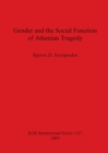 Image for Gender and the Social Function of Athenian Tragedy