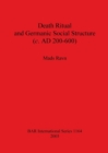Image for Death Ritual and Germanic Social Structure (c. AD 200-600)