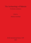 Image for The The Archaeology of Bahrain: the British contribution