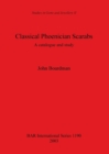 Image for Classical Phoenician Scarabs : A catalogue and study