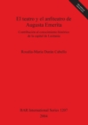 Image for El Teatro y el Anfiteatro de Augusta Emerita : Contribucion al conocimiento historico de la capital de Lusitania