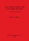 Image for Asine and the Argolid in the Late Helladic III Period : A socio-economic study