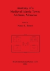 Image for Anatomy of a Medieval Islamic Town: Al-Basra Morocco
