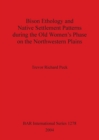 Image for Bison Ethology and Native Settlement Patterns During the Old Women&#39;s Phase on the Northwestern Plains