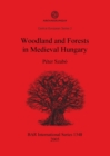 Image for Woodland and Forests in Medieval Hungary