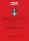 Image for Gallia E Hispania En El Contexto De La Presencia &#39;germanica&#39; (ss. V-VII)
