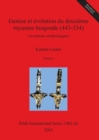 Image for Genese et evolution du deuxieme royaume burgonde (443-534), Volume I