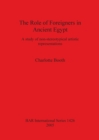 Image for The Role of Foreigners in Ancient Egypt