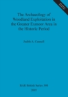 Image for The Archaeology of woodland exploitation in the greater Exmoor area in the historic period