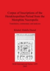 Image for Corpus of Inscriptions of the Herakleopolitan Period from the Memphite Necropolis : Translation, commentary and analyses