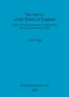 Image for The Survey of the Whole of England : Studies of the documentation resulting from the survey conducted in 1086