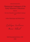 Image for Ashmolean Museum - Manuscript Catalogues of the Early Museum Collections (Part II). The Vice-Chancellor&#39;s Consolidated Catalogue 1695 : The Vice-Chancellor&#39;s Consolidated Catalogue 1695