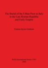 Image for The Burial of the Urban Poor in Italy in the Late Roman Republic and Early Empire