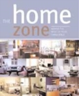 Image for The home zone  : making the most of your living space