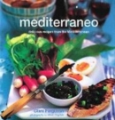 Image for Mediterraneo  : delicious recipes from the Mediterranean