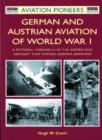 Image for German and Austrian aviation of World War 1  : a pictorial chronicle of the airmen and aircraft that forged German airpower