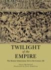 Image for Twilight of the Empire  : the Roman infantryman 3rd to 6th century AD