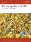 Image for Thermopylae 480 BC  : last stand of the 300