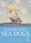 Image for Elizabethan sea dogs 1560-1605
