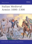 Image for Italian Medieval Armies 1000-1300