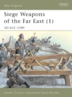 Image for Siege weapons of the Far East1: AD 612-1300